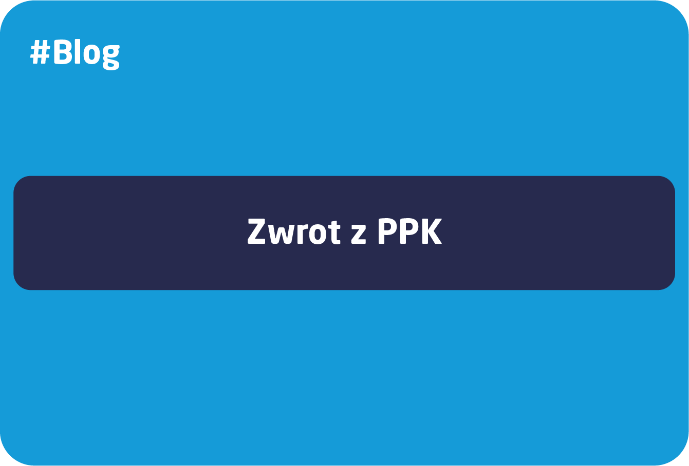 Jak dokonać zwrotu z PPK? Wiadomości Skarbiec TFI